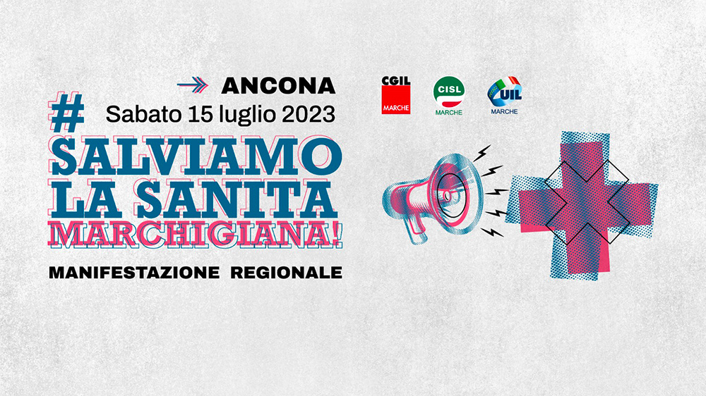 Sabato 15 luglio CGIL, CISL e UIL delle Marche manifestano per salvare la Sanità marchigiana