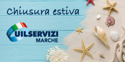 Le chiusure di agosto di CAF e Ital UIL Marche