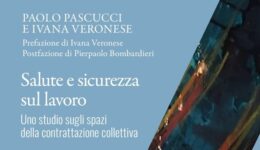 Salute e sicurezza sul lavoro, sindacalisti e Univpm per far crescere cultura e prevenzione: a Villarey la presentazione del libro di Ivana Veronese e Paolo Pascucci