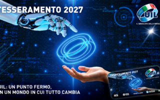 Campagna tesseramento UIL 2027: in un mondo in cui tutto cambia, noi scegliamo di esserci.