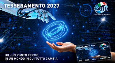 Campagna tesseramento UIL 2027: in un mondo in cui tutto cambia, noi scegliamo di esserci.