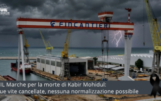UIL Marche per la morte di Kabir Mohidul: due vite cancellate, nessuna normalizzazione possibile